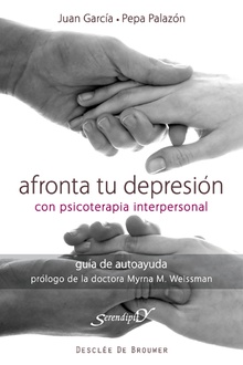Afronta tu depresion con psicoterapia interpersonal guia de autoayuda