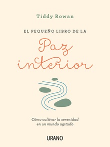 El pequeño libro de la paz interior