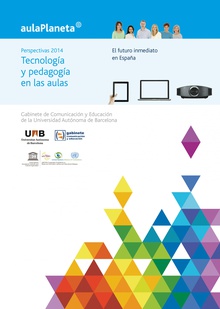 Perspectivas 2014: Tecnologías y pedagogía en las aulas.El futuro inmediato en