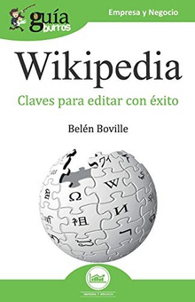 GuíaBurros Wikipedia Todas las claves de la enciclopedia del Siglo XXI