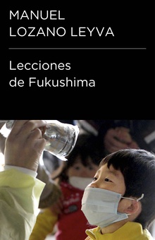Lecciones de Fukushima (Colección Endebate)