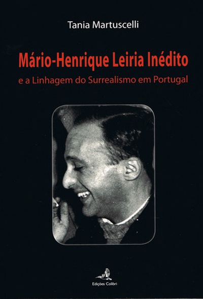 Mário-henrique leiria inéditoe a linhagem do surrealismo em portugal