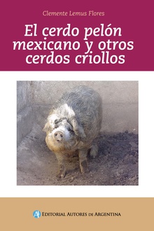 El cerdo pelón mexicano y otros cerdos criollos