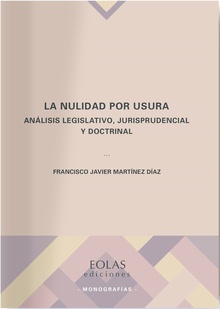 La nulidad por usura Análisis legislativo, jurisprudencial y doctrinal