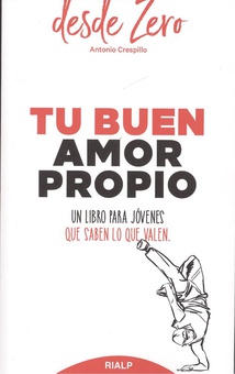 TU BUEN AMOR PROPIO Un libro para jóvenes que saben lo que valen