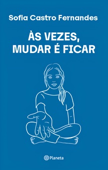 Às Vezes Mudar é Ficar
