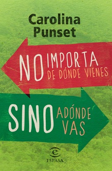 No importa de dónde vienes, sino adónde vas