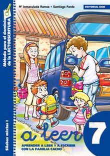 A leer 7 Aprender a leer y escribir con la familia Cacho. Sílabas mixtas I