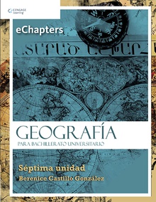 Geografía para bachillerato universitario. Unidad 7