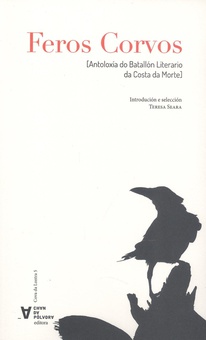 FEROS CORVOS (Antoloxía do Batallón Literario da Costa da Morte)