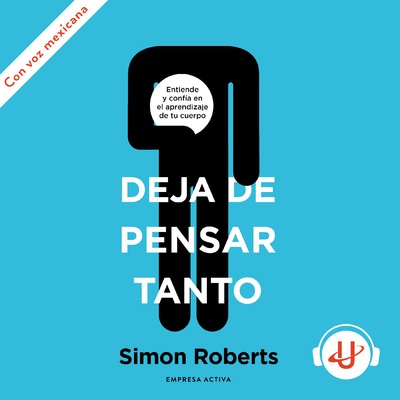 Deja de pensar tanto
