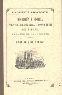 provincia de burgos. descrip.hist.politica, eclasiastica y monumental España.