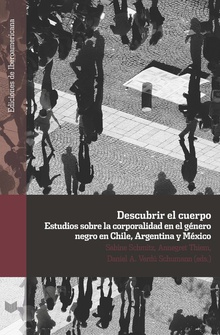 DESCUBRIR EL CUERPO Estudios corporalidad género negro en Chile, Argentina y Mexico