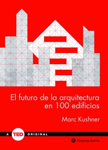 El futuro de la arquitectura en 100 edificios