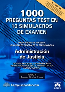 1000 preguntas test en 10 simulacros.(TOMO II). Administración de Justicia