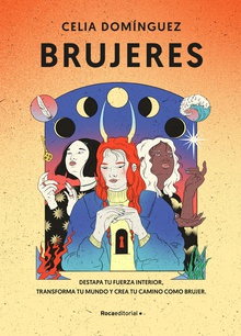 Brujeres Destapa tu fuerza interior, transforma tu mundo y crea tu camino como brujer