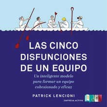 Las cinco disfunciones de un equipo