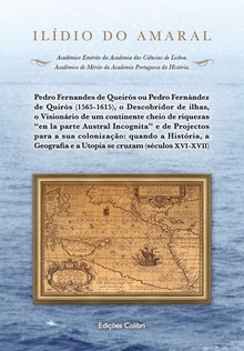 Pedro Fernandes de Queirós ou Pedro Fernández de Quirós (1565-1615), o Descobridor de ilhas, o Visio