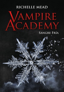 Vampire Academy: Sangre fría VAMPIRE ACADEMY, 2