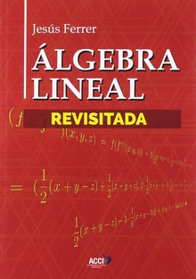 Álgebra Lineal Revisitada