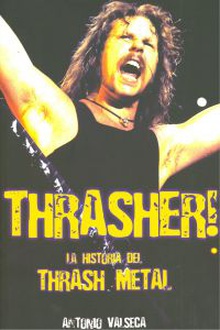 Thrasher!:la historia del thrash metal