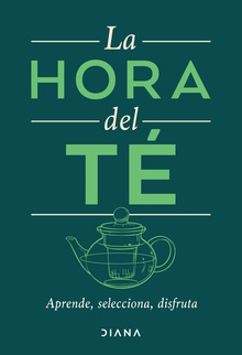 La hora del té: Aprende, selecciona, disfruta