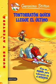 ¡Tontorratón quien llegue el último!