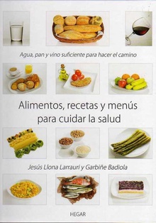 Alimentos recetas y menús para cuidar la salud