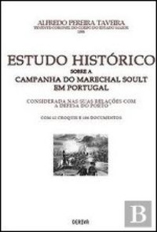 ESTUDO HISTÓRICO SOBRE CAMPANHA MARECHAL SOULT PORTUGAL