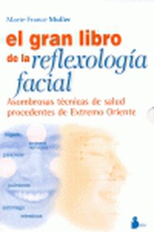 El gran libro de la reflexología facial