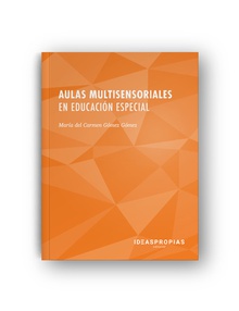 Aulas multisensoriales en educación especial Estimulación e Integración Sensorial en los Espacios Snoezelen