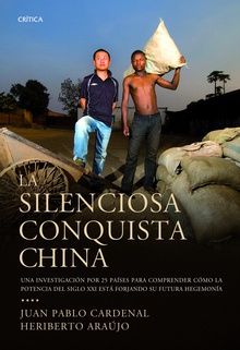 La silenciosa conquista china Una investigación por 25 países para descubrir cómo la potencia..
