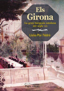 Els Girona La gran burgesia catalana del segle XIX