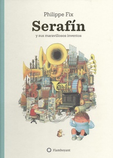 Serafín y sus maravillosos inventos