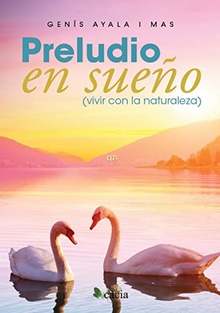 Preludio en sueño (vivir con la naturaleza)