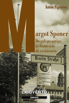 MARGOT SPONER Do galego antigo ás fronteiras da resistencia