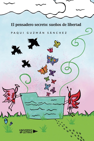 El pensadero secreto: sueños de libertad