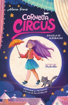 Cornelia Circus 1 - Escuela de Acrobacias Aventuras y volteretas a la luz de las estrellas