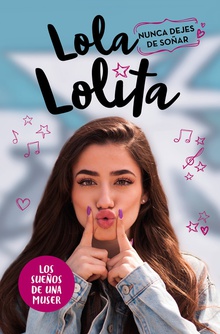 NUNCA DEJES DE SOÑAR Lola Lolita 2