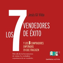 Los 7 vendedores de éxito… y los 8 compradores empeñados en que fracasen
