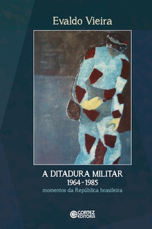Ditadura militar 1964-1984 momentos da república Brasileira