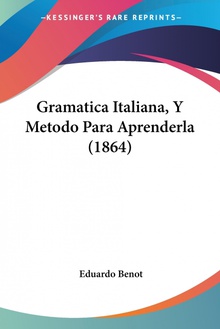 Gramatica Italiana, Y Metodo Para Aprenderla (1864)