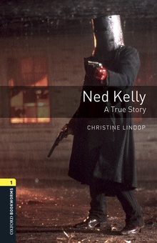 Oxford Bookworms Library 1. Ned Kelly. A True Story. MP3 Pac