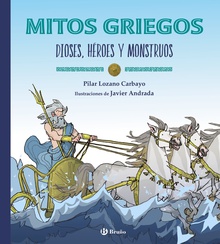 Mitos griegos Dioses, héroes y monstruos