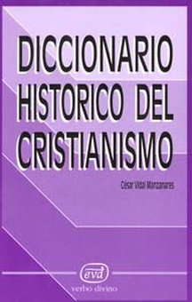 Diccionario historico cristianismo.(Diccionarios)