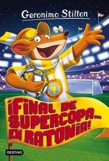 ¡Final de supercopa... en Ratonia! Geronimo Stilton 65