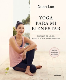 Yoga para mi bienestar Rutinas de alimentación, meditación y yoga (Ed.actualizada)