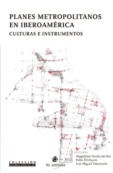 Planes metropolitanos en Iberoamérica. Culturas e instrumentos