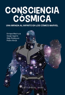 Consciencia cósmica Una mirada al infinito en los cómics Marvel