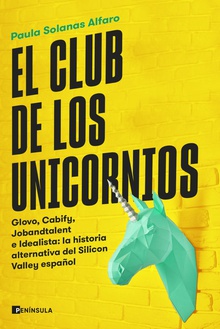 El club de los unicornios Glovo, Cabify, Jobandtalent e Idealista: la historia alternativa del Silicon Val